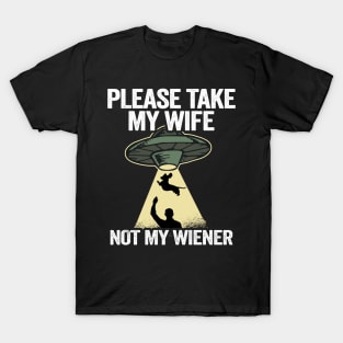 Please Take My Wife Not My Wiener Funny Dachshund T-Shirt